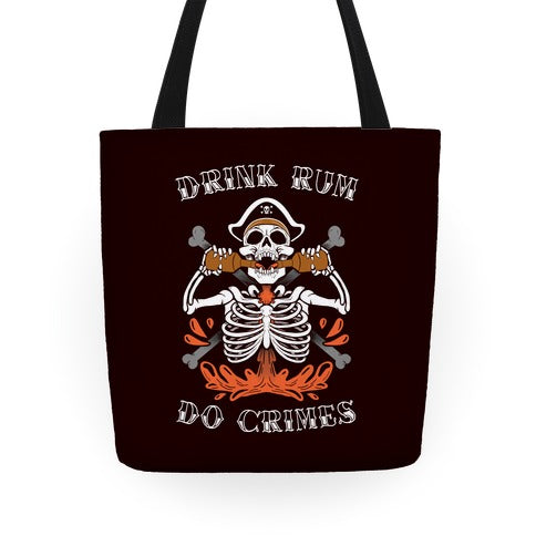 Drink Rum Do Crimes Tote Bag